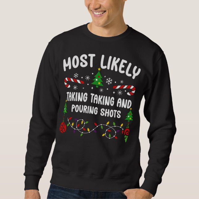 AM WAHRSCHEINLICHSTEN NEHMEN UND DAUERN SWEATSHIRT (Vorderseite)