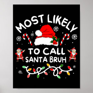 Am wahrscheinlichsten nennt man Santa Bruh Dabbing Poster