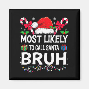 Am wahrscheinlichsten nennt man Santa Bruh Weihnac Magnet