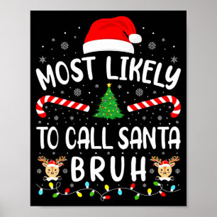 Am wahrscheinlichsten nennt man Santa Bruh Xmas Fa Poster
