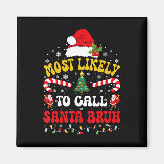 Am wahrscheinlichsten nennt man Santa Bruh Xmas lu Magnet
