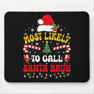 Am wahrscheinlichsten nennt man Santa Bruh Xmas lu Mousepad