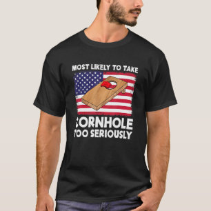 Am wahrscheinlichsten nimmt Cornhole zu ernst Alko T-Shirt