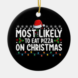 Am wahrscheinlichsten Pizza an Weihnachten zu esse Keramik Ornament