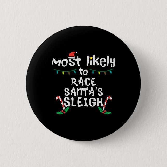 Am wahrscheinlichsten Race Santa Sleigh Weihnachte Button (Vorderseite)