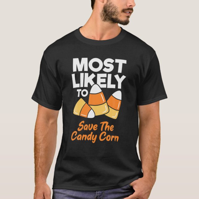 Am wahrscheinlichsten Rette der Candy Corn Kinder  T-Shirt (Vorderseite)