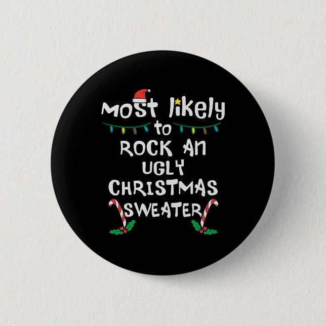 Am wahrscheinlichsten Rock Ugly Weihnachts Weihnac Button (Vorderseite)