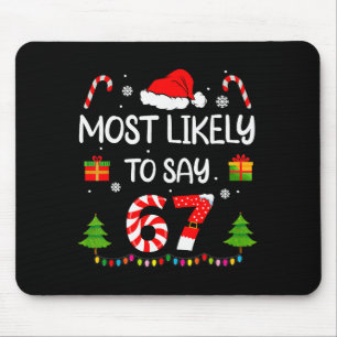 Am wahrscheinlichsten sagt 67 Meme Six Seven Santa Mousepad