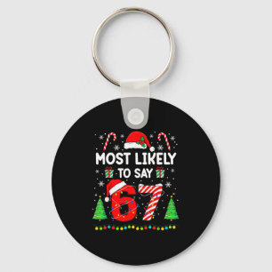 Am wahrscheinlichsten sagt 67 Meme Six Seven Santa Schlüsselanhänger