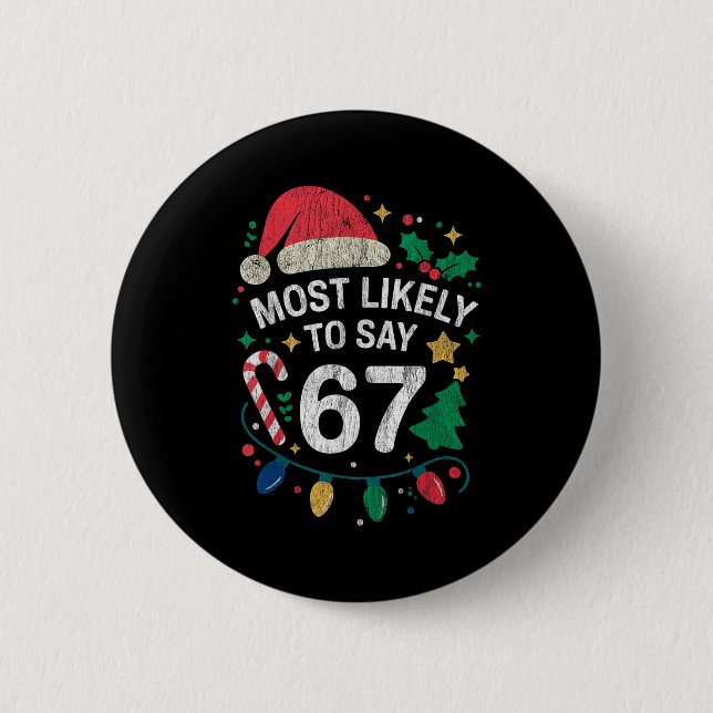 Am wahrscheinlichsten sagt 67 Six Seven Lustig 67  Button (Vorderseite)