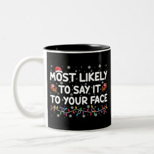 Am wahrscheinlichsten sagt er es dir ins Gesicht L Zweifarbige Tasse