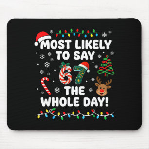 Am wahrscheinlichsten sagt man den ganzen Tag 6-7 Mousepad