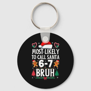 Am Wahrscheinlichsten Santa 6-7 Bruh Meme Lustiges Schlüsselanhänger
