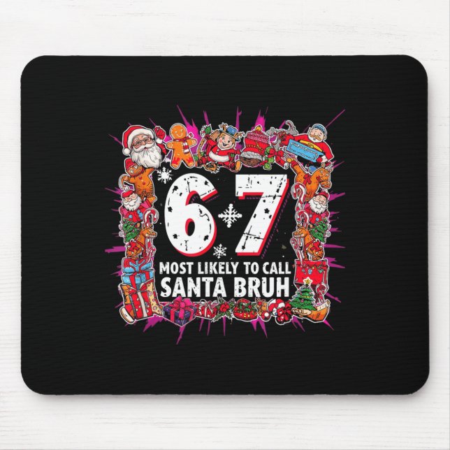 Am Wahrscheinlichsten Santa 6-7 Six Seven Bruh Chr Mousepad (Vorne)