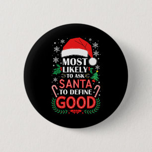 Am Wahrscheinlichsten Santa Bittet, ein Gutes Shir Button
