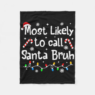 Am Wahrscheinlichsten Santa Bruh Family Christmas Fleecedecke