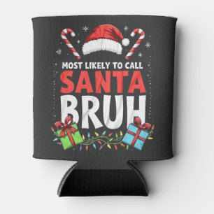 Am wahrscheinlichsten, Santa Bruh Funny Xmas anzur Dosenkühler