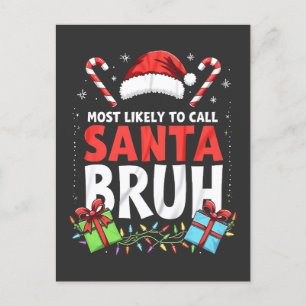 Am wahrscheinlichsten, Santa Bruh Funny Xmas anzur Postkarte