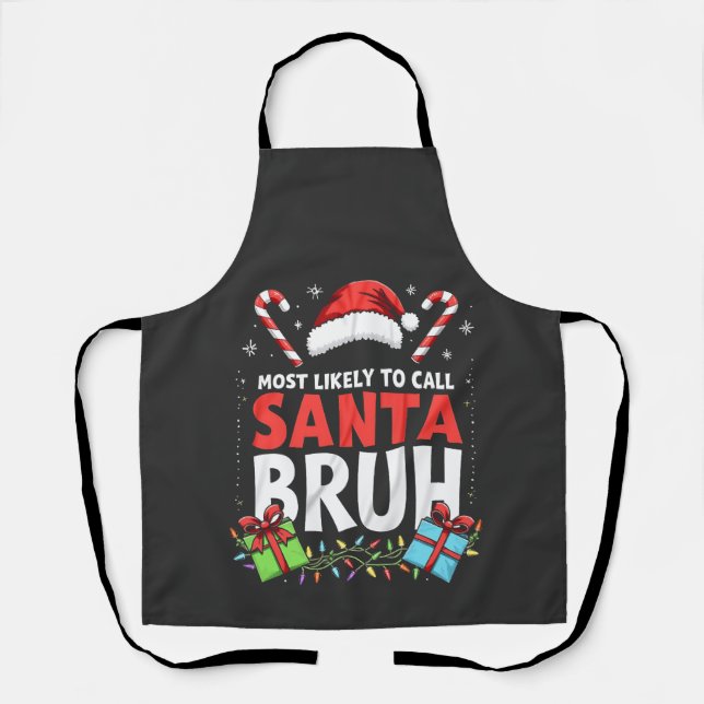 Am wahrscheinlichsten, Santa Bruh Funny Xmas anzur Schürze (Vorderseite)