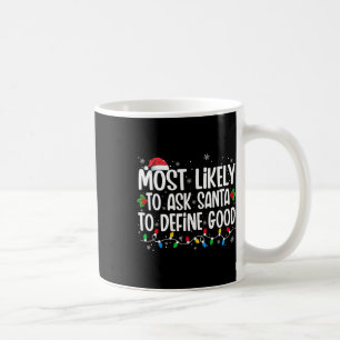 Am Wahrscheinlichsten Santa Fragen, um ein gutes W Kaffeetasse