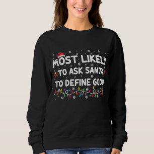 Am Wahrscheinlichsten Santa Fragen, um ein gutes W Sweatshirt