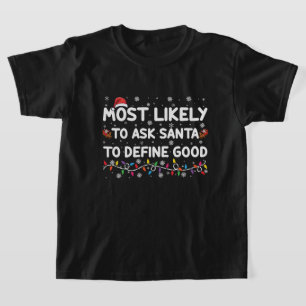 Am Wahrscheinlichsten Santa Fragen, um ein gutes W T-Shirt