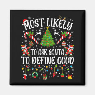 Am Wahrscheinlichsten Santa Fragen, um eine Gute F Magnet