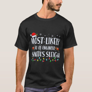 Am Wahrscheinlichsten Santas Schlitten Weihnachten T-Shirt