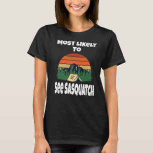 Am wahrscheinlichsten Sasquatch Camping Zelt Camp T-Shirt