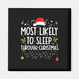 Am wahrscheinlichsten schlafen durch Weihnachten F Magnet