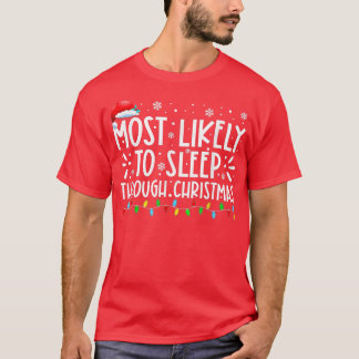Am wahrscheinlichsten schlafen durch Weihnachten F T-Shirt