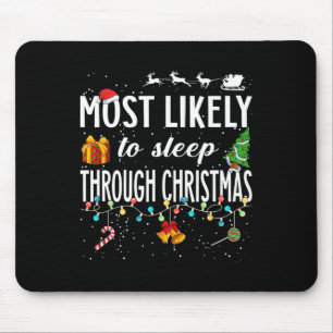 Am wahrscheinlichsten schlafen durch Weihnachten Mousepad