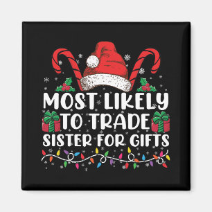 Am Wahrscheinlichsten Schwester Für Geschenke Einz Magnet