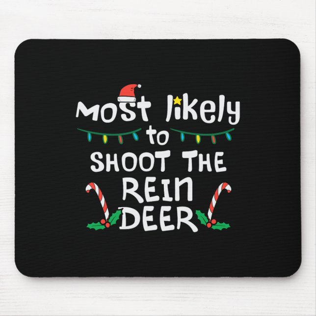 Am wahrscheinlichsten Shoot Rentier Weihnachtslied Mousepad (Vorne)