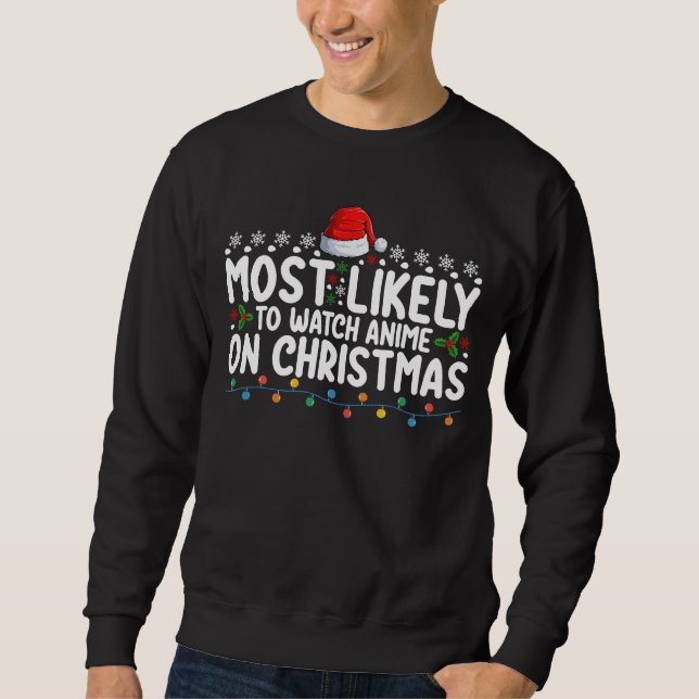 Am wahrscheinlichsten sieht man die Weihnachtsfami Sweatshirt (Vorderseite)