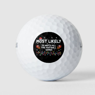 Am wahrscheinlichsten sind alle Fußballspiele. Golfball