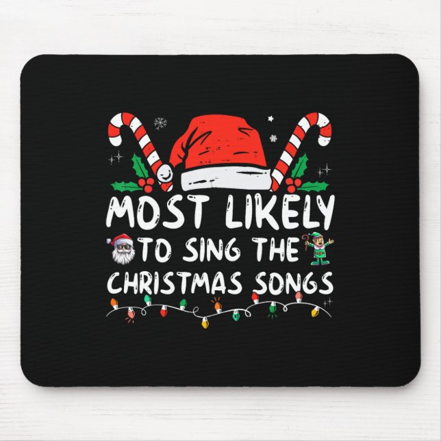 Am wahrscheinlichsten Singen die Weihnachtslieder Mousepad (Vorne)