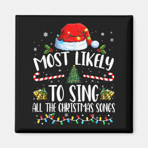 Am wahrscheinlichsten singt die ganze Weihnachtsli Magnet