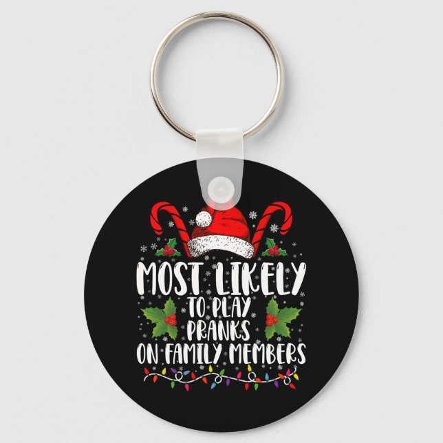 Am wahrscheinlichsten spielen Pranks auf Familienm Schlüsselanhänger (Vorderseite)