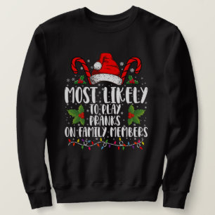 Am wahrscheinlichsten spielen Pranks auf Familienm Sweatshirt