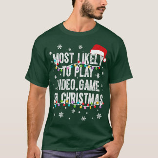 Am wahrscheinlichsten spielen Video Game zu Weihna T-Shirt
