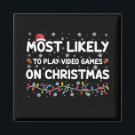 Am wahrscheinlichsten spielen Videospiele auf Weih Magnet<br><div class="desc">Am wahrscheinlichsten spielen Videospiele auf Weihnachts-Gamer</div>