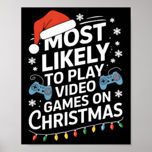 Am wahrscheinlichsten spielen Videospiele auf Weih Poster