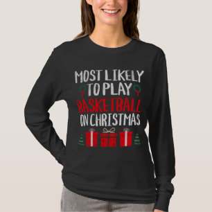 AM WAHRSCHEINLICHSTEN SPIELT BASKETBALL AUF CHRIST T-Shirt