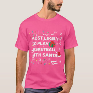 Am wahrscheinlichsten spielt Basketball mit der Sa T-Shirt