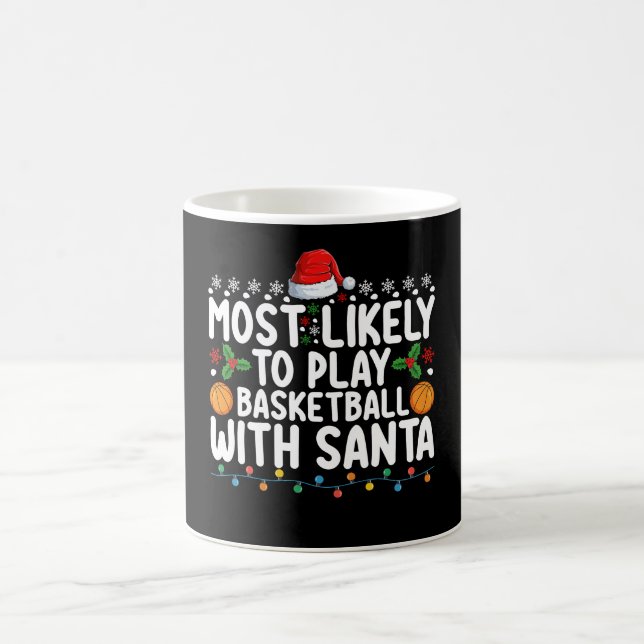 Am wahrscheinlichsten spielt Basketball mit Santa  Kaffeetasse (Mittel)
