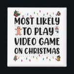 Am wahrscheinlichsten spielt Videospiel am Weihnac Magnet<br><div class="desc">Ihr Kühlschrank rief an und sagte,  es sei einsam Gefühl. Warum nicht einen Freund zum Spielen geben,  indem Sie einen benutzerdefinierten Magneten erstellen!</div>