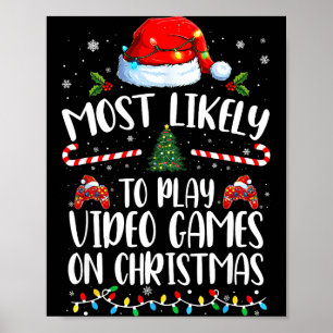 Am Wahrscheinlichsten spielt Videospiele an Weihna Poster