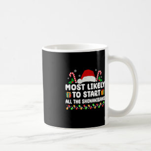 Am wahrscheinlichsten starten alle Shenanigans Fam Kaffeetasse