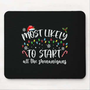 Am wahrscheinlichsten starten alle Shenanigans Fam Mousepad